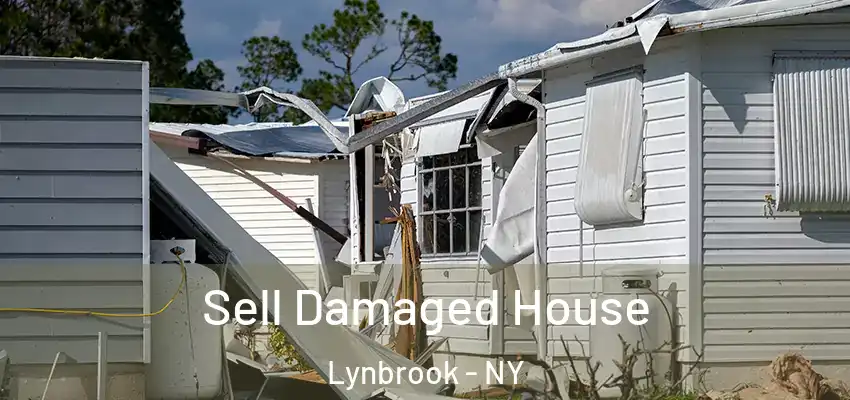 Sell Damaged House Lynbrook - NY