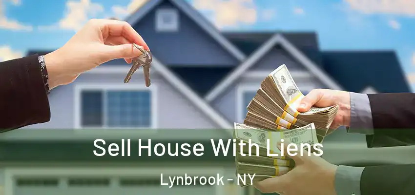 Sell House With Liens Lynbrook - NY