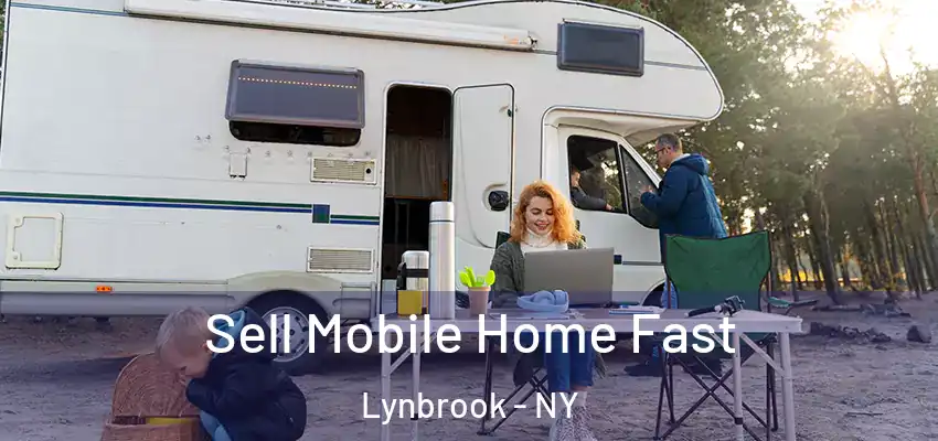  Sell Mobile Home Fast Lynbrook - NY